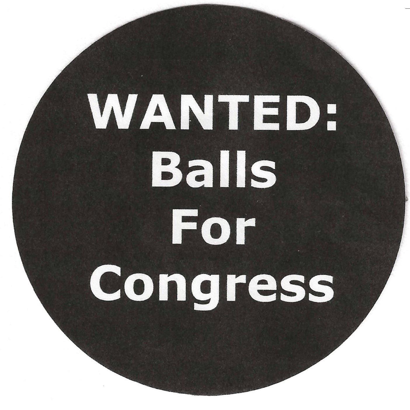 Wanted: Balls For Congress Pin-Back Button