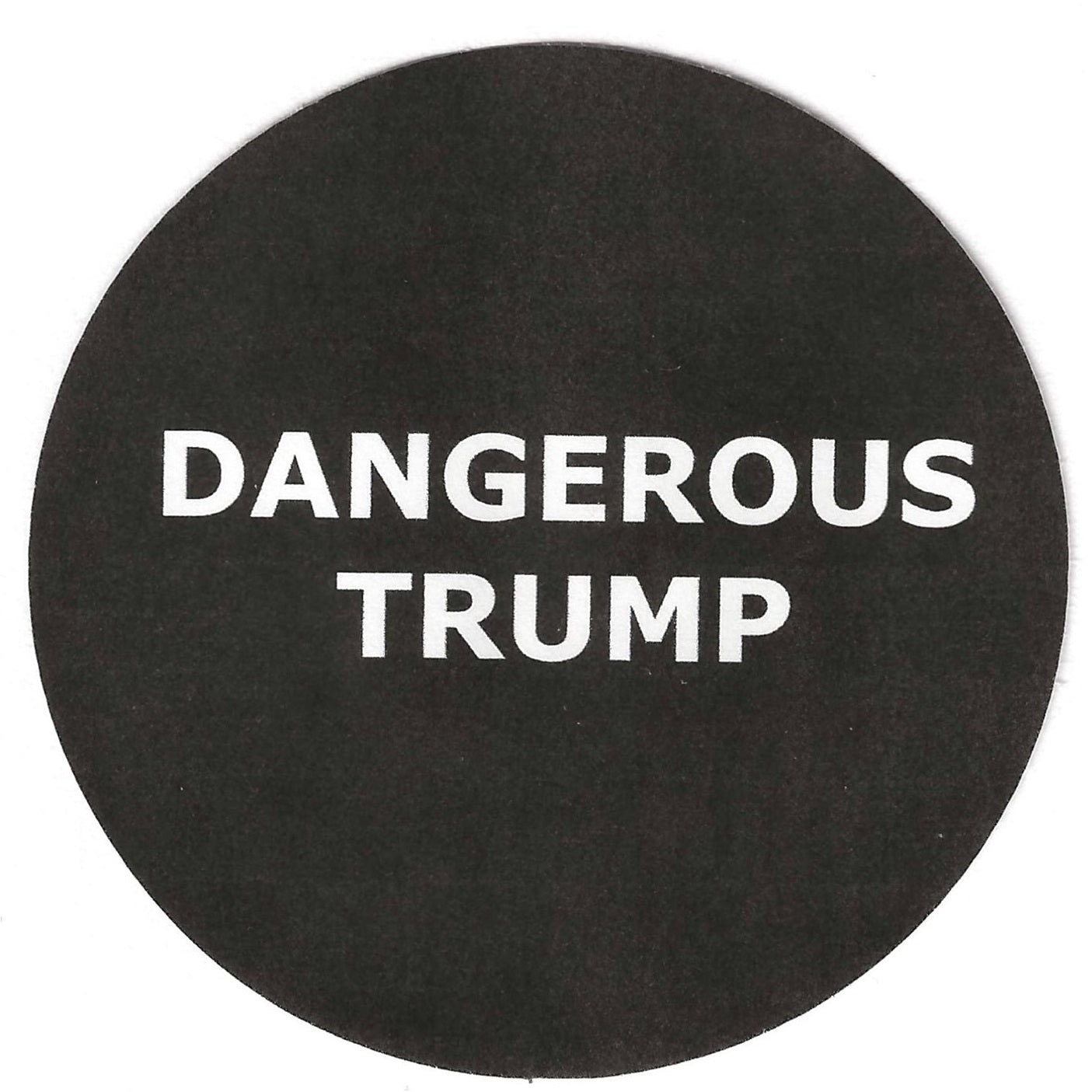 Dangerous Trump 2.25" Pin-Back Button