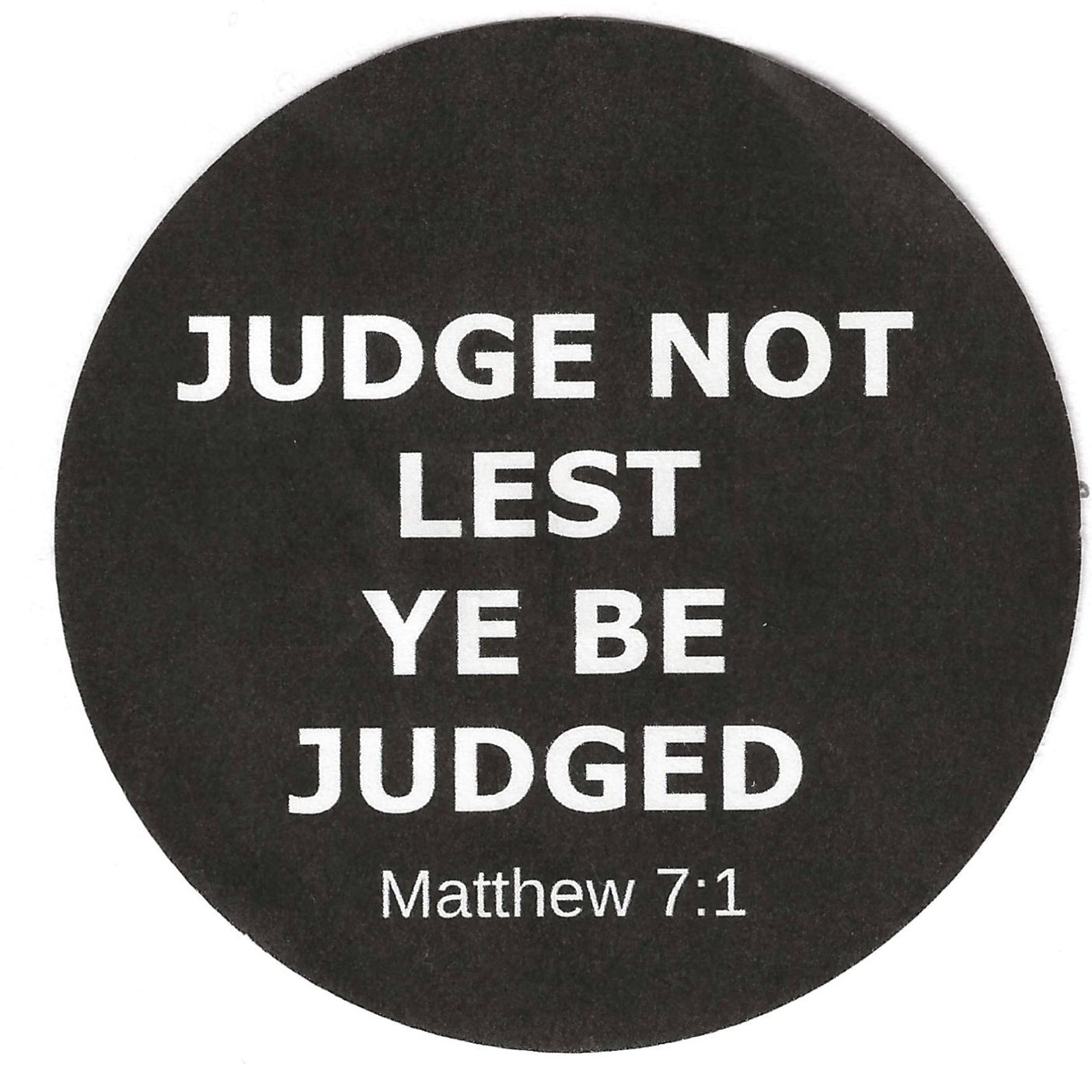 Judge Not Lest Ye Be Judged 2.25" Pin-Back Button