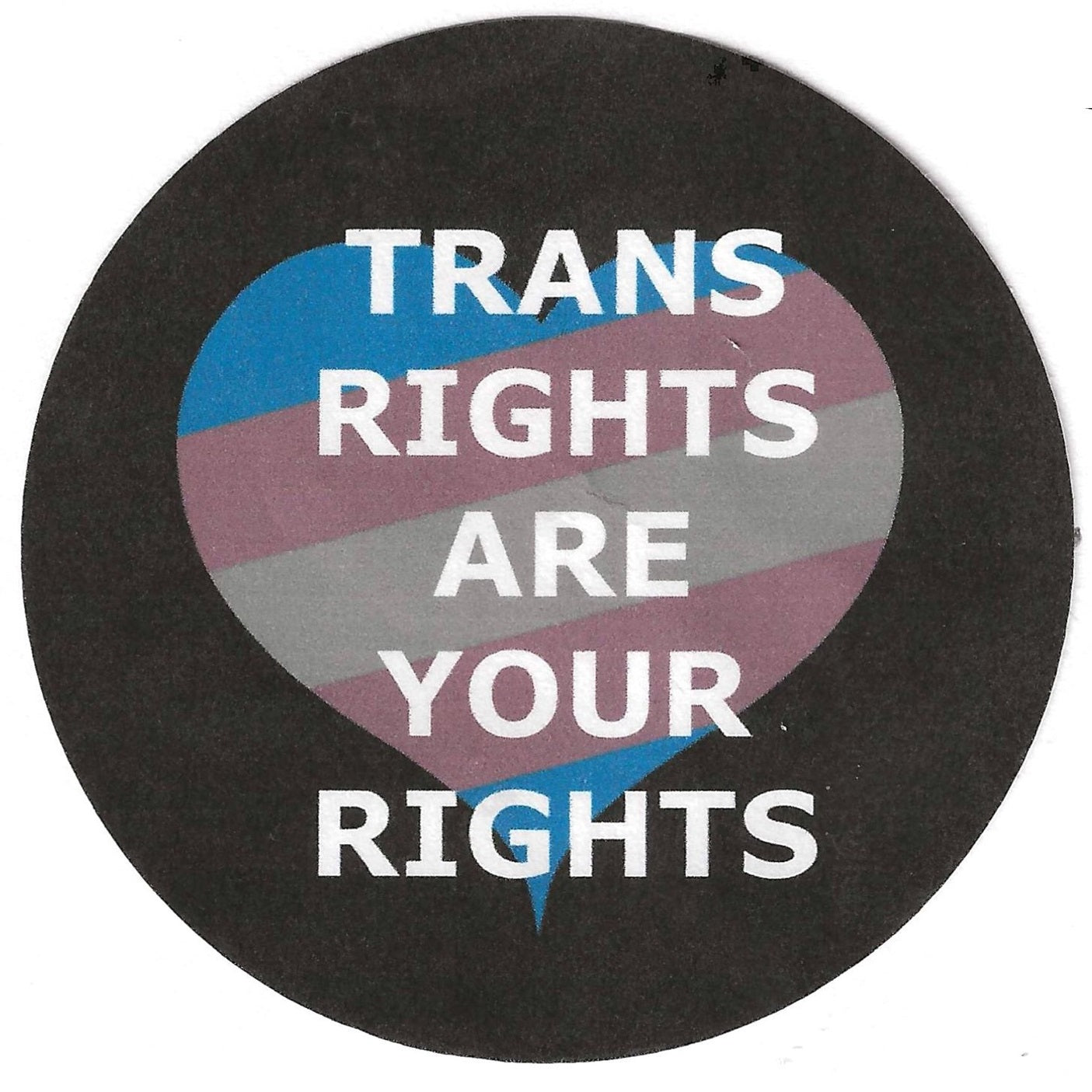 Trans Rights Are Your Rights 2.25" Pin-Back Button