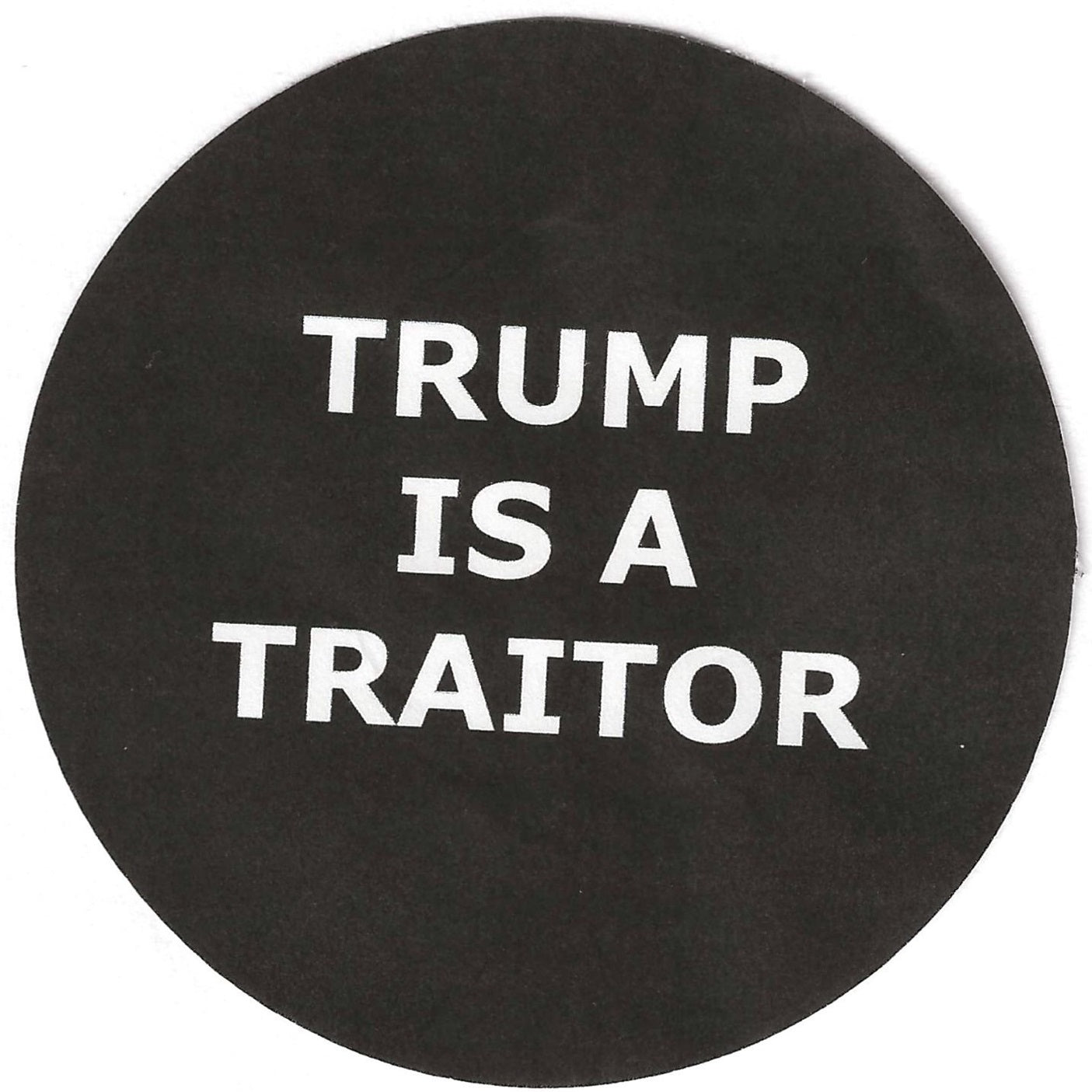 Trump Is A Traitor 2.25" Pin-Back Button