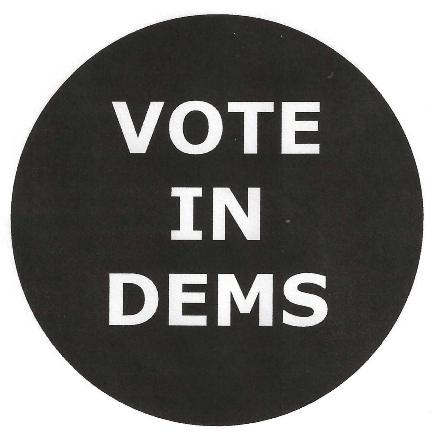 VOTE IN DEMS 2.25" Pin-Back Button